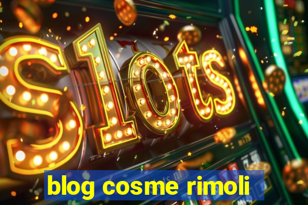 blog cosme rimoli